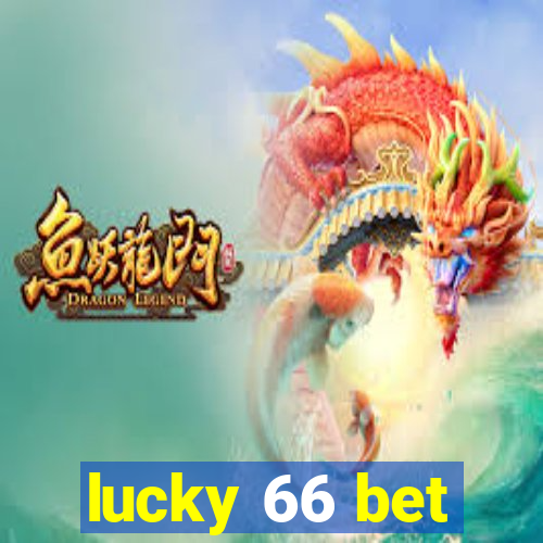 lucky 66 bet